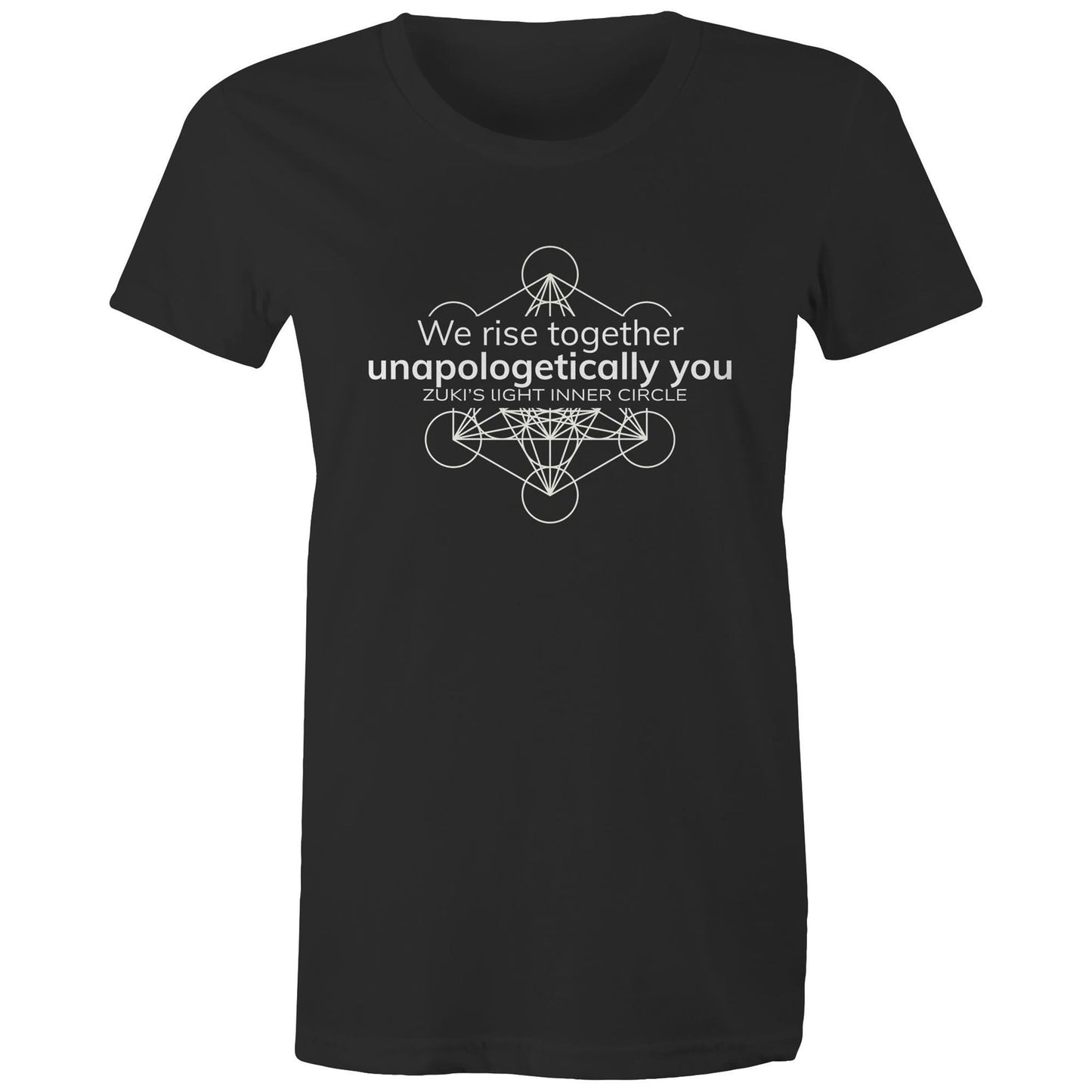 Unapologetically you- We rise together- Inner Circle- Zuki's Light Branded AS colour - Women's Maple Tee