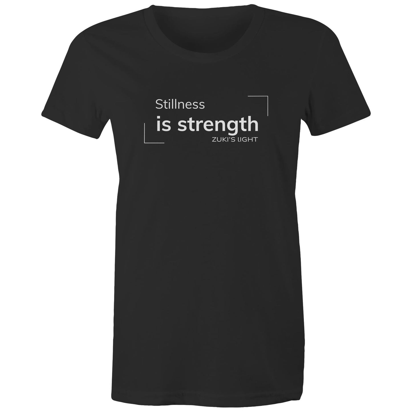 Stillness is Strength- Zuki's Light Branded AS Colour - Women's Maple Tee