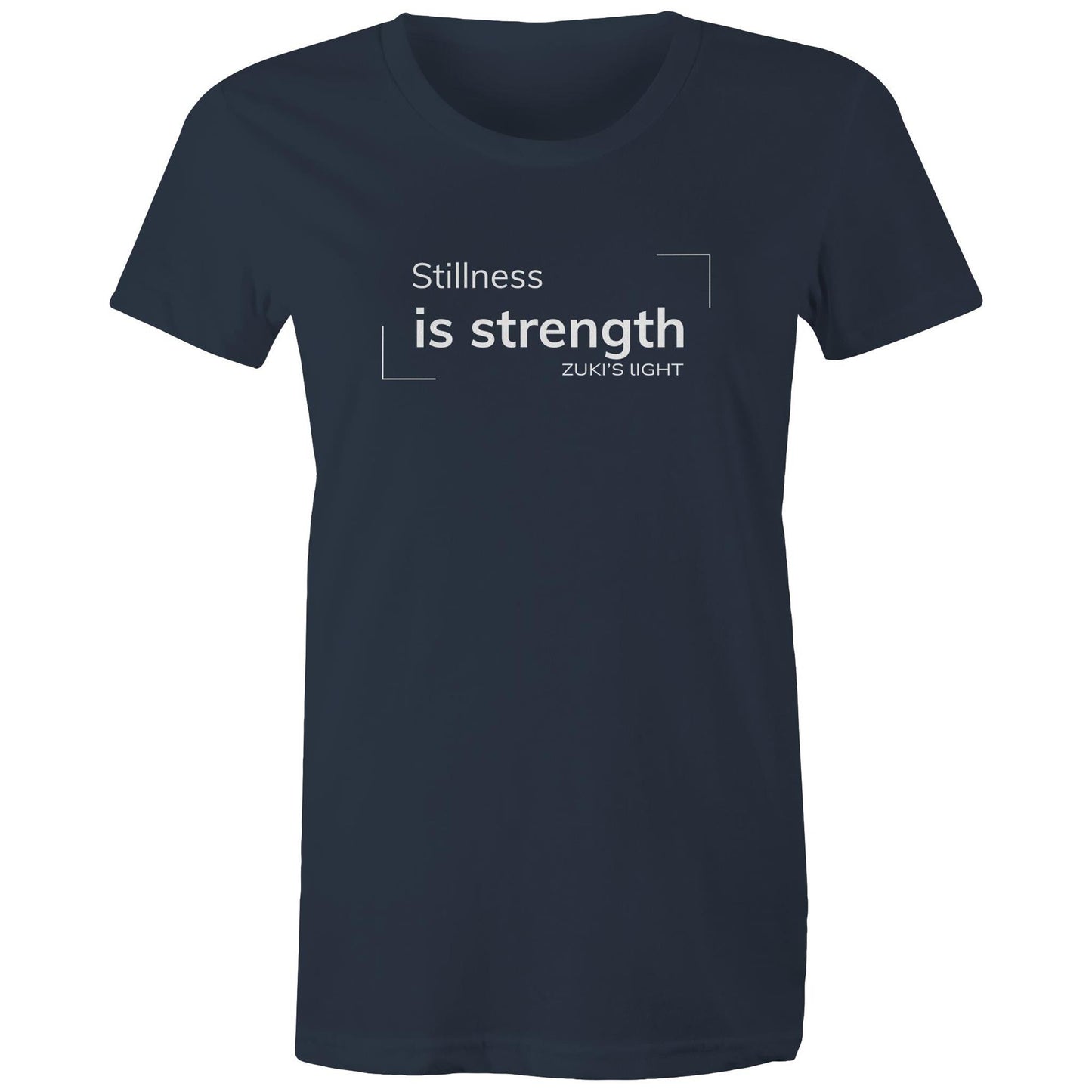 Stillness is Strength- Zuki's Light Branded AS Colour - Women's Maple Tee