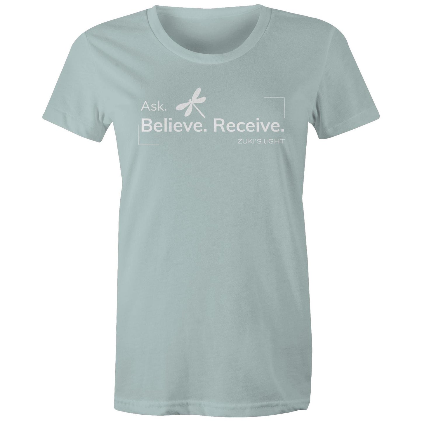 Ask, Believe, Recieve Dragonfly- Zuki's Light Branded AS Colour - Women's Maple Tee