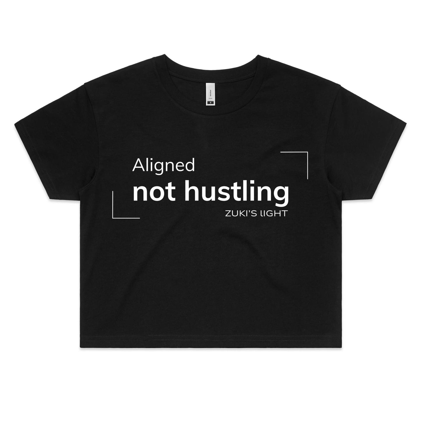 Aligned not hustling- Zuki's Light Branded- AS Colour - Women's Crop Tee