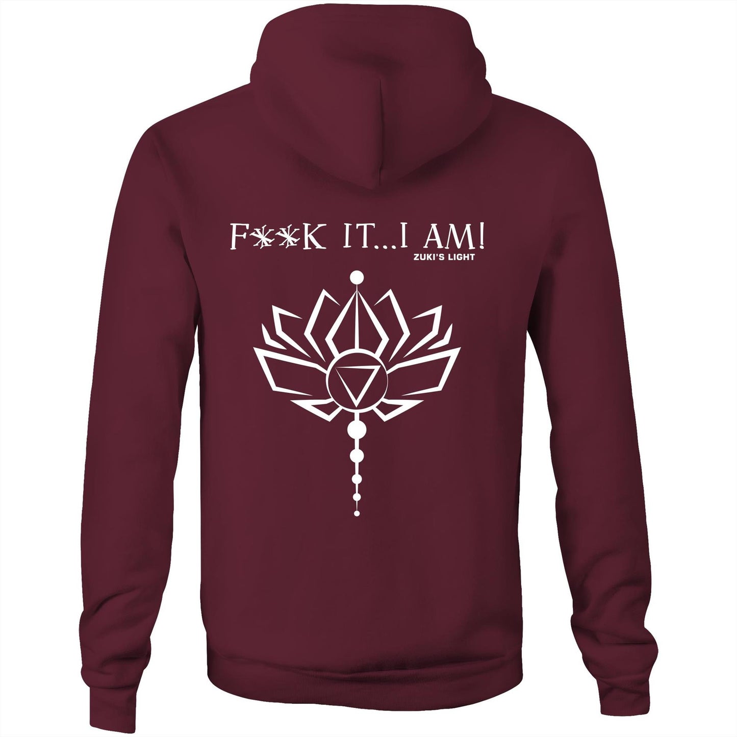 Lotus Flower- F**K It, I AM- AS Colour Stencil - Pocket Hoodie Sweatshirt