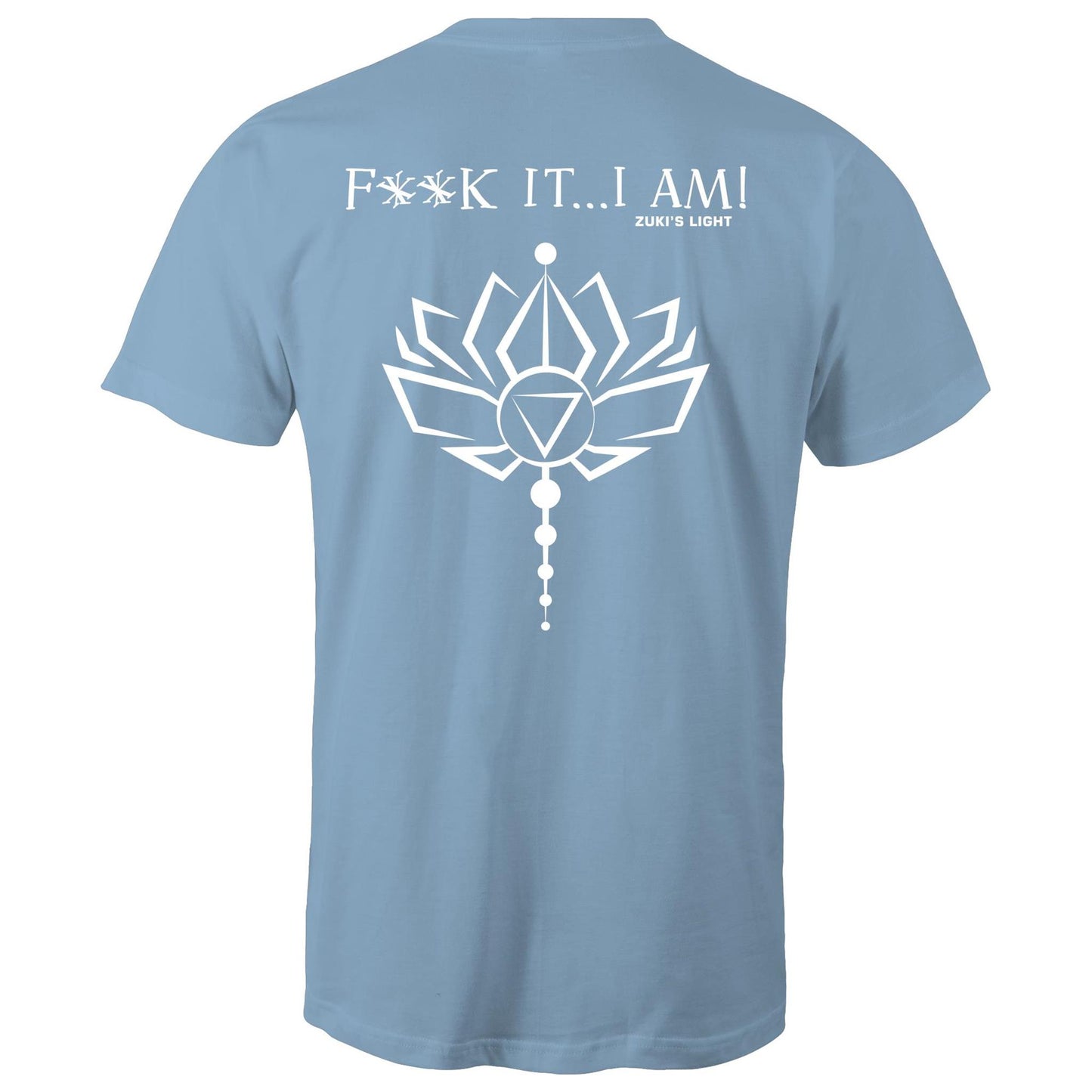 Lotus Flower - F**K It, I AM - AS Colour Staple - Mens/Unisex T-Shirt