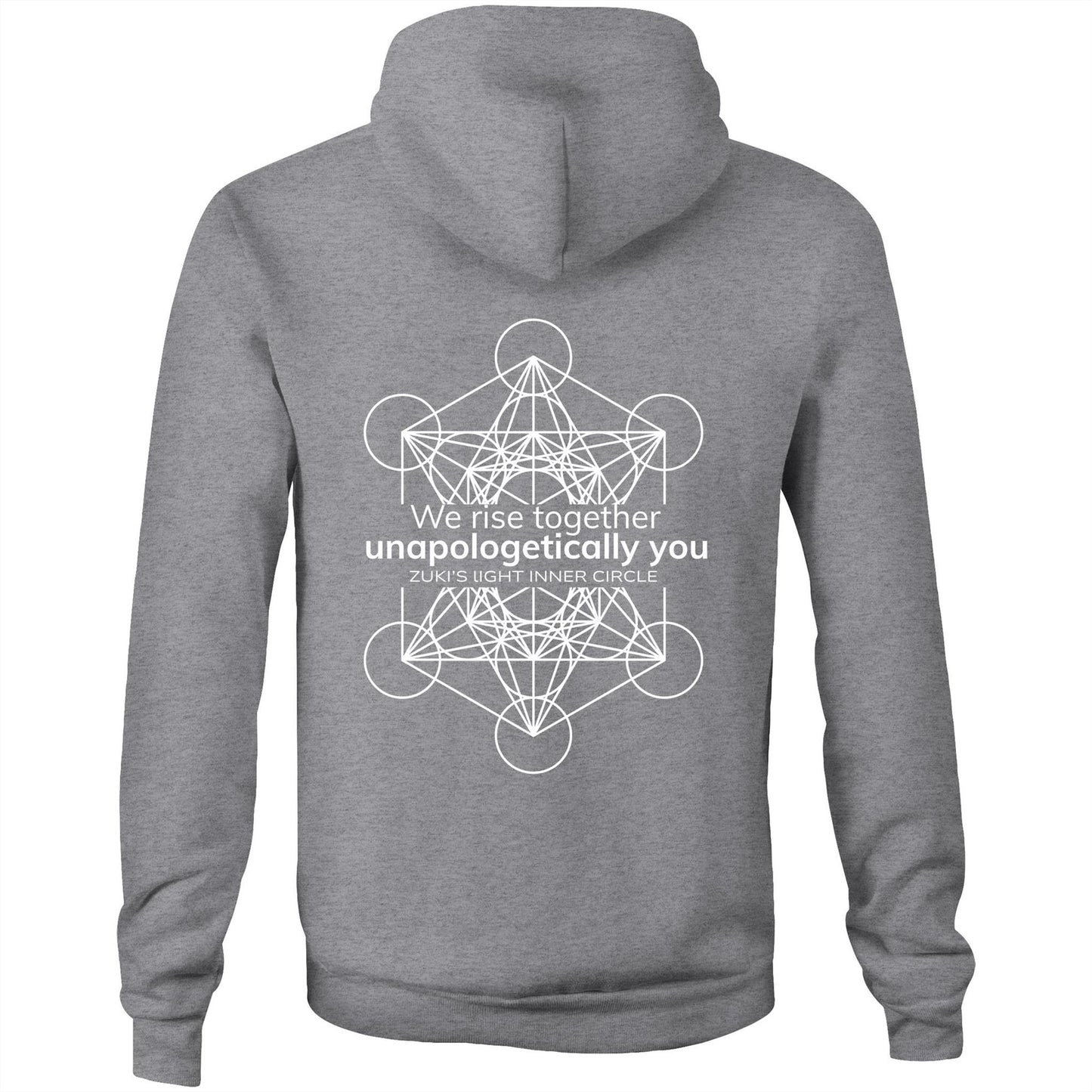 We rise together- Unapologetically you Metatrons Cube- Zuki's Light Inner Circle AS Colour Stencil - Pocket Hoodie Sweatshirt