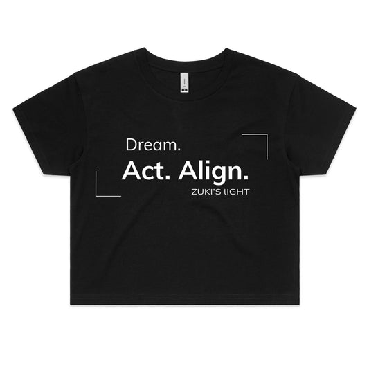 Dream. Act. Align - Zuki's Light Branded- AS Colour - Women's Crop Tee