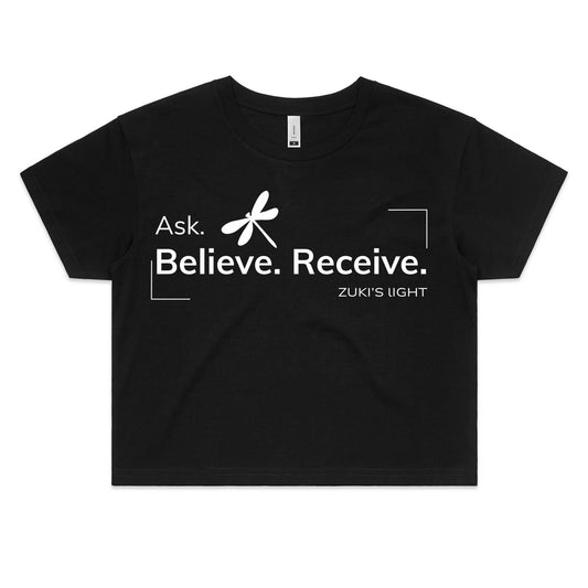 Ask believe, receive- Dragonfly- Zuki's Light Branded- AS Colour - Women's Crop Tee