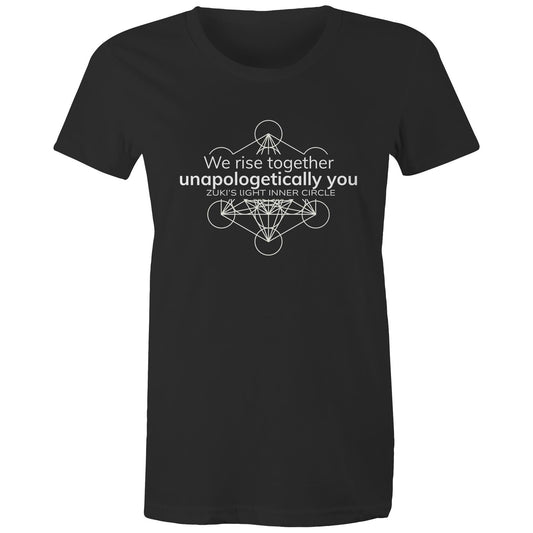 Unapologetically you- We rise together- Inner Circle- Zuki's Light Branded AS colour - Women's Maple Tee