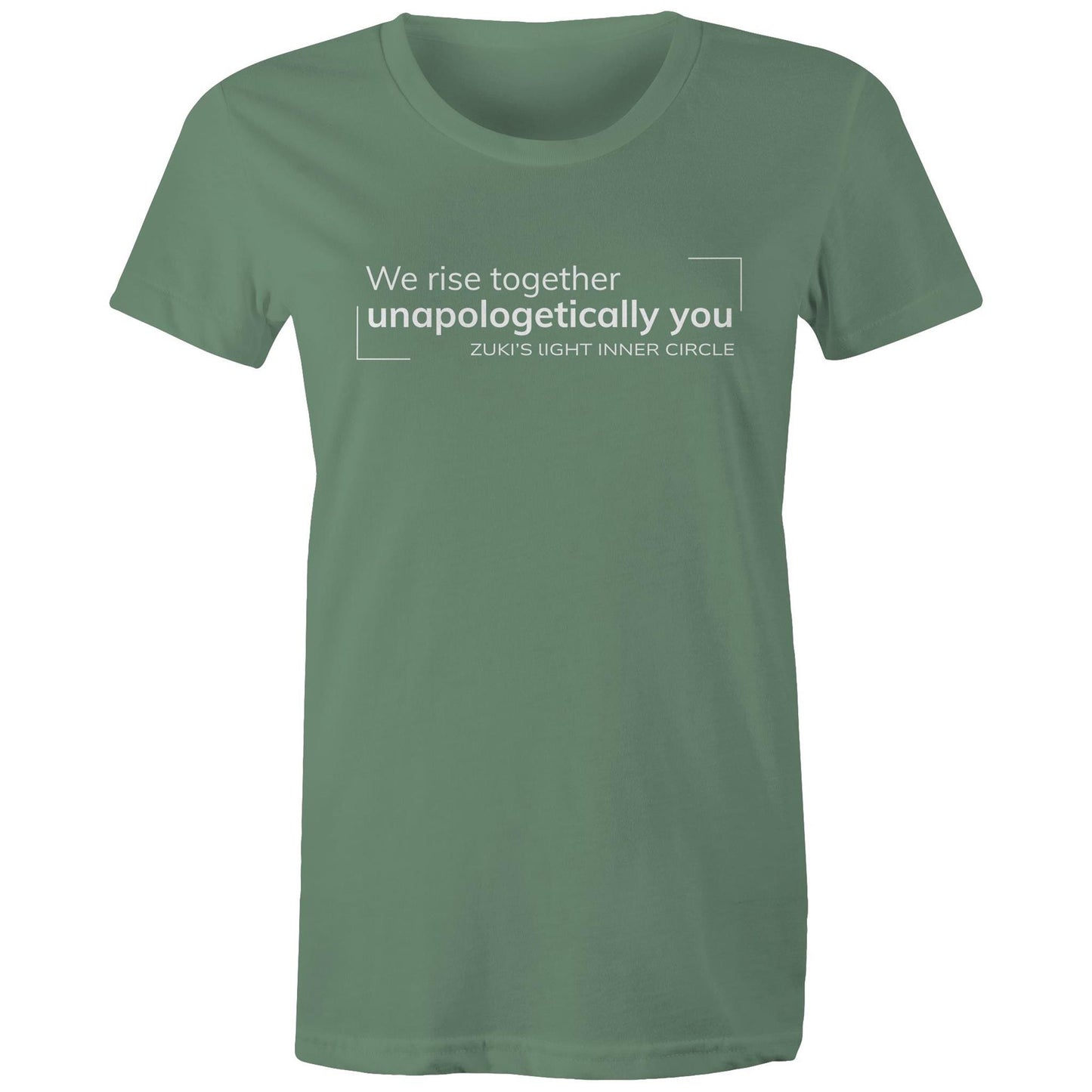 Unapologetically you- We rise together- Inner Circle- Zuki's Light Branded AS Colour - Women's Maple Tee