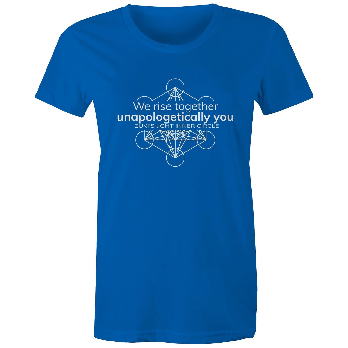 Unapologetically you- We rise together- Inner Circle- Zuki's Light Branded AS colour - Women's Maple Tee
