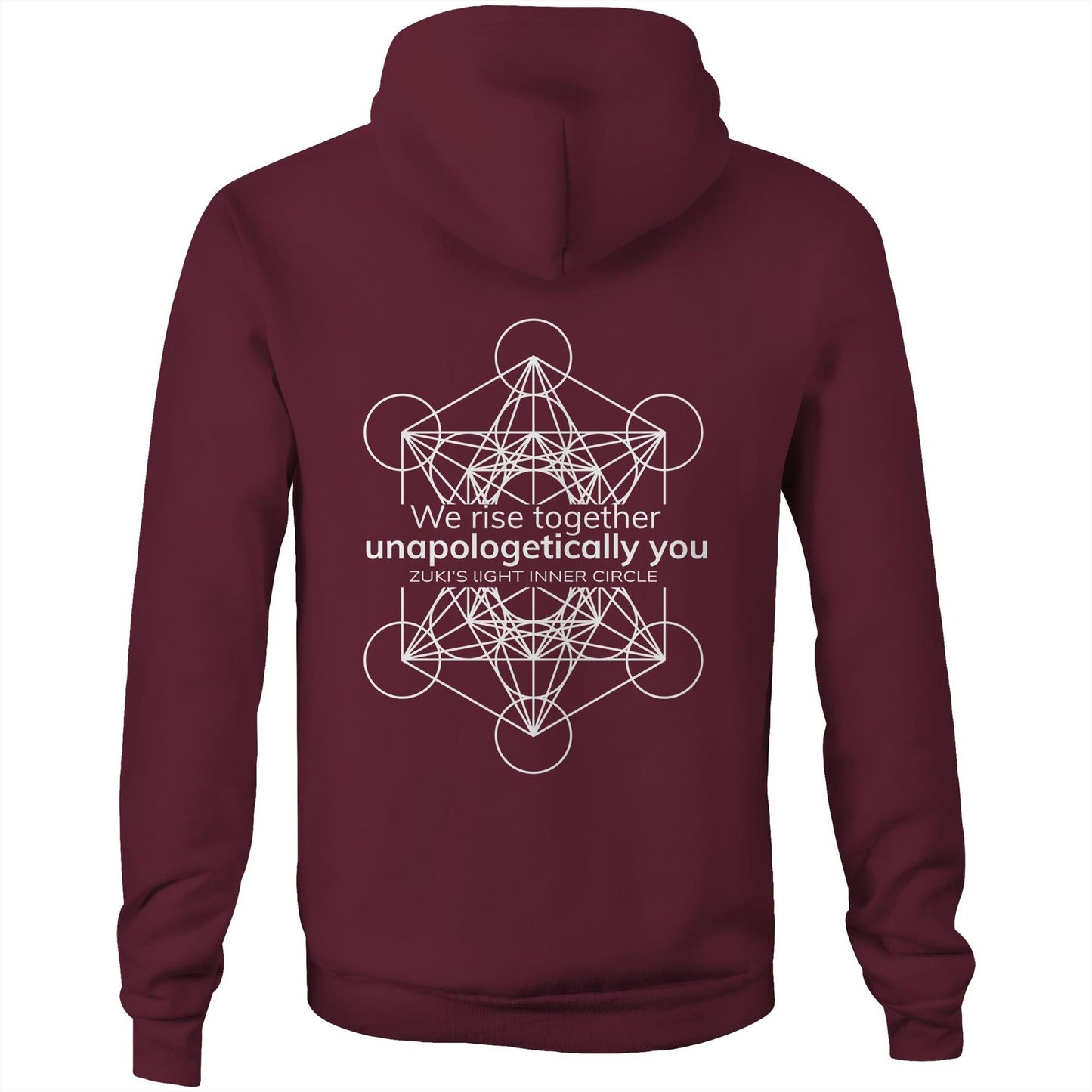 We rise together- Unapologetically you Metatrons Cube- Zuki's Light Inner Circle AS Colour Stencil - Pocket Hoodie Sweatshirt