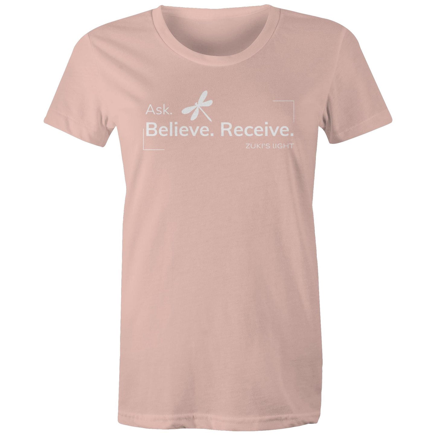 Ask, Believe, Recieve Dragonfly- Zuki's Light Branded AS Colour - Women's Maple Tee