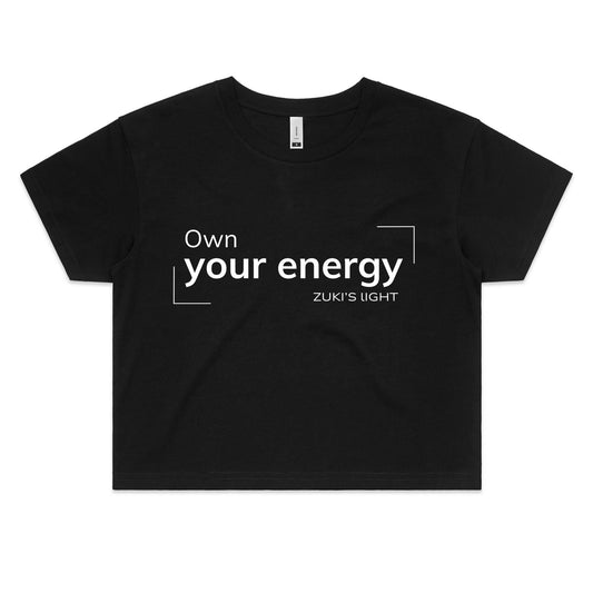 Own your energy- Zuki's Light Branded- AS Colour - Women's Crop Tee