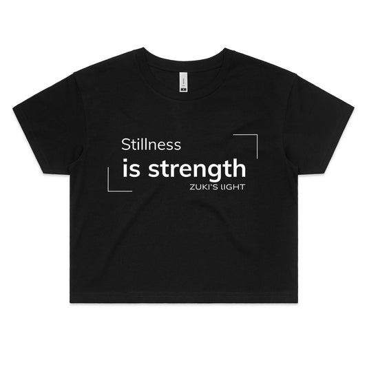 Stillness is strength- Zuki's Light Branded AS Colour - Women's Crop Tee