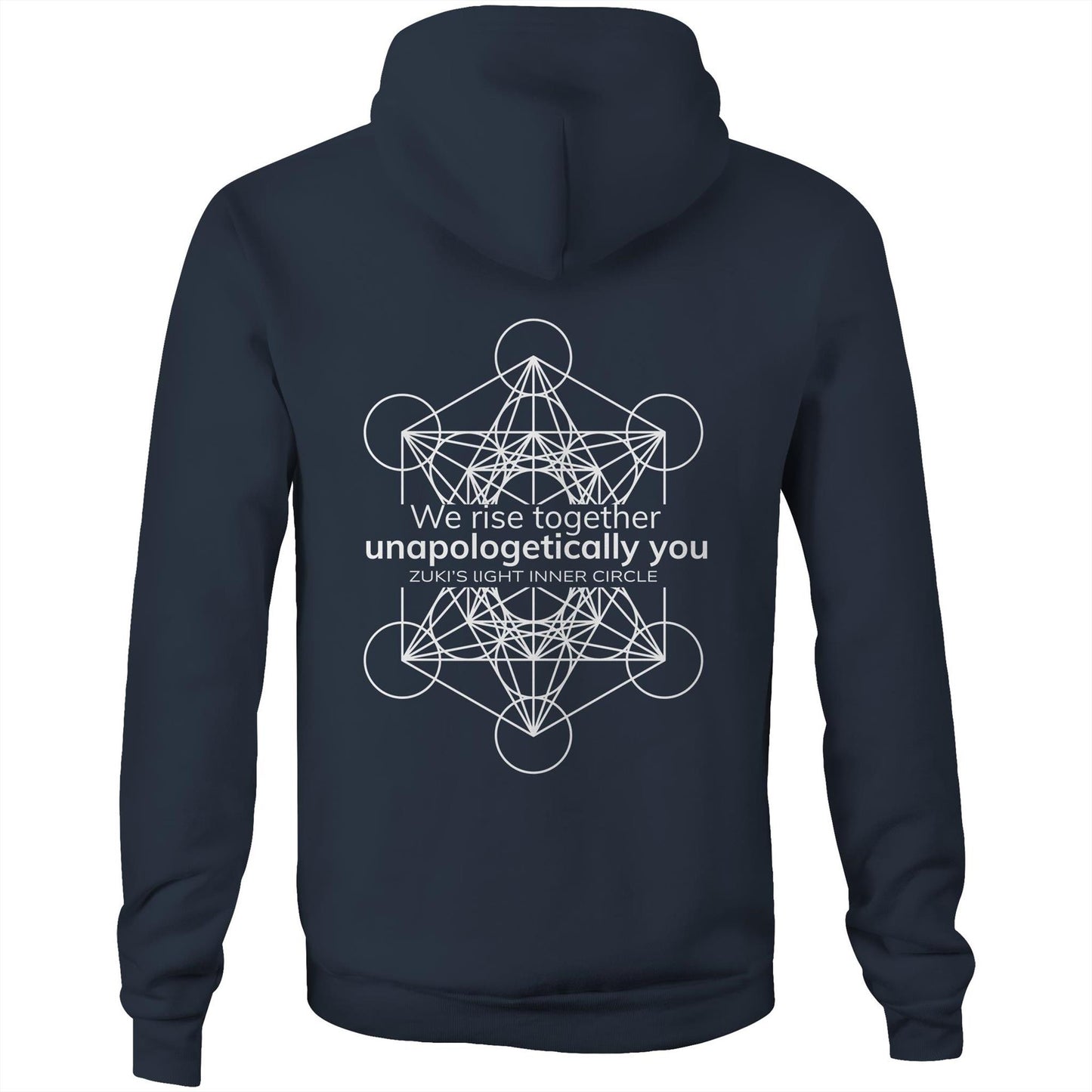 We rise together- Unapologetically you Metatrons Cube- Zuki's Light Inner Circle AS Colour Stencil - Pocket Hoodie Sweatshirt