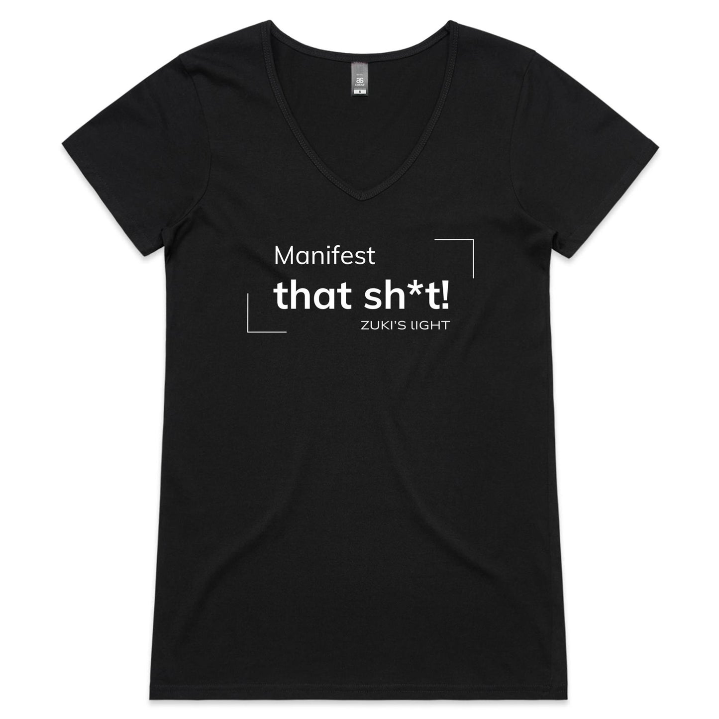 Manifest that sh*t! - Zuki's Light Branded- AS Colour Bevel - Womens V-Neck T-Shirt