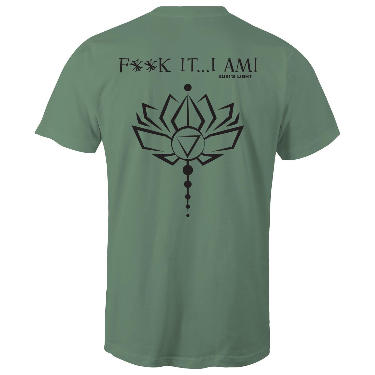 F**Ck IT, I AM Lotus Flower in black font- AS Colour Staple - Mens T-Shirt